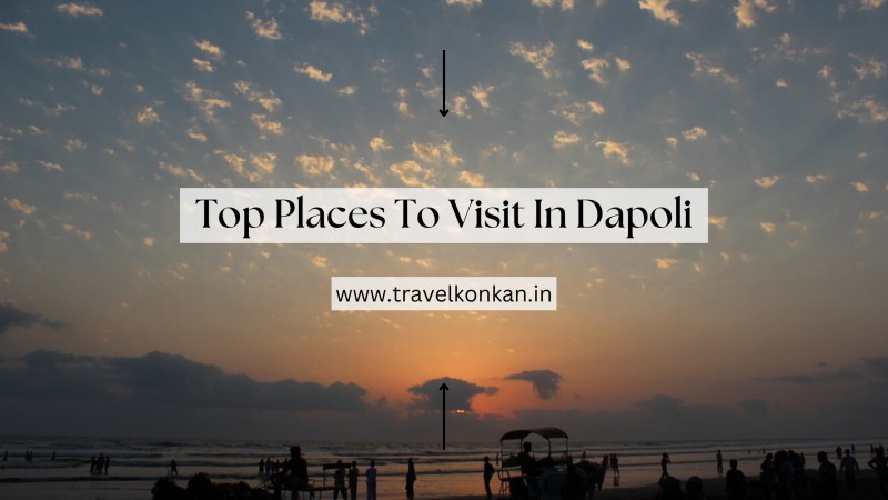 TOP PLACES TO VISIT IN DAPOLI