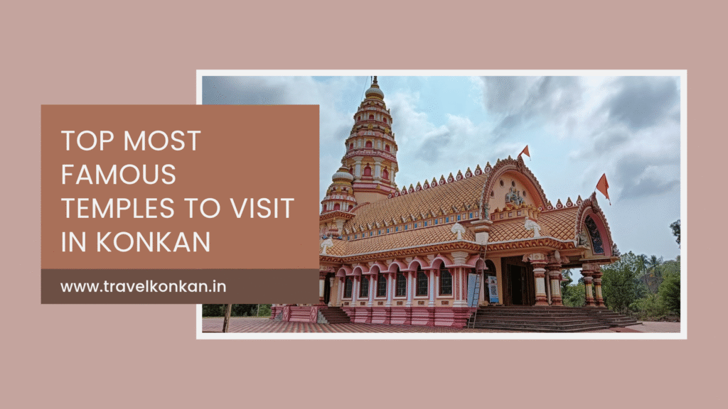 TOP MOST FAMOUS TEMPLES TO VISIT IN KONKAN