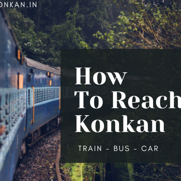 How to Reach Konkan: Train, Bus, and Car