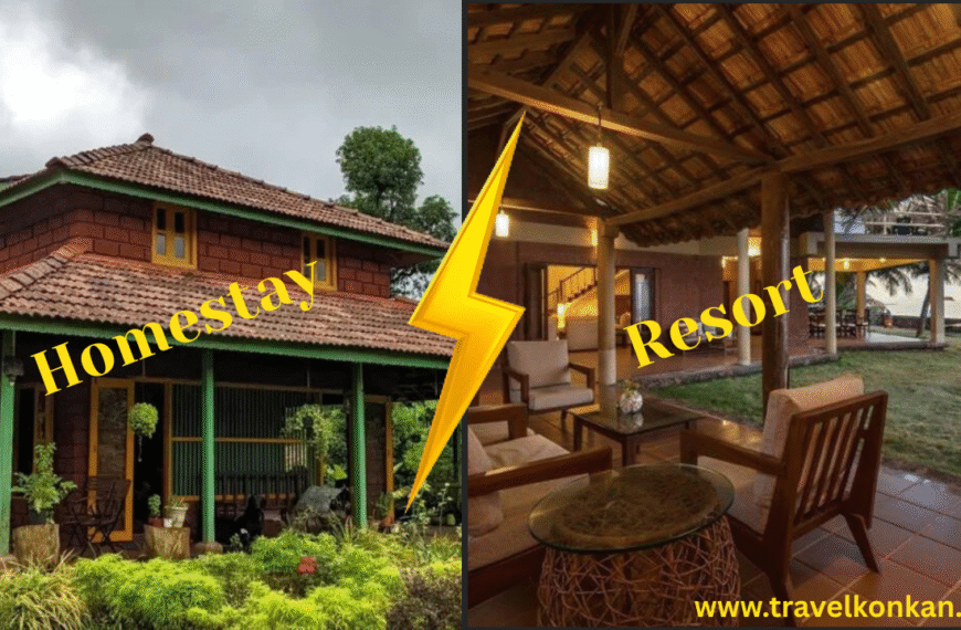 Homestays vs Resorts in Konkan – Pros, Cons, and Travel Recommendations