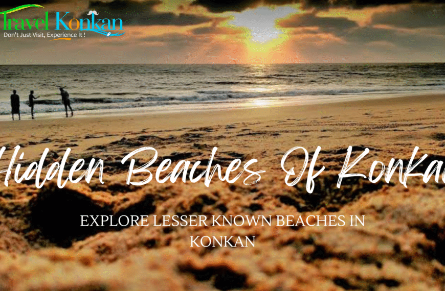 Hidden Beaches of Konkan – Explore Lesser-Known Beaches in Konkan